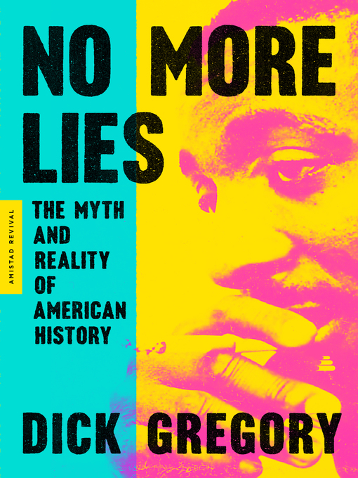 Title details for No More Lies by Dick Gregory - Available